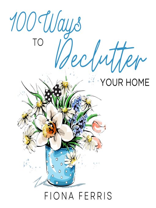 Cover image for 100 Ways to Declutter Your Home